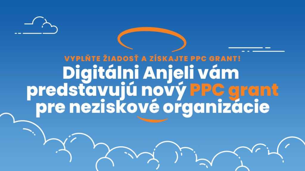 Digitálni Anjeli predstavujú PPC grant pre neziskové organizácie